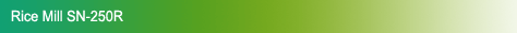 Rice Mill SN-250R